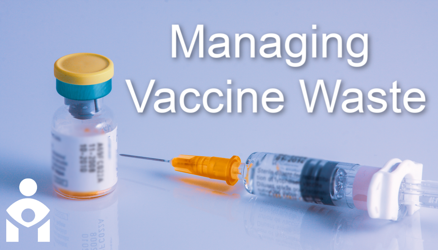 Managing Vaccine Waste