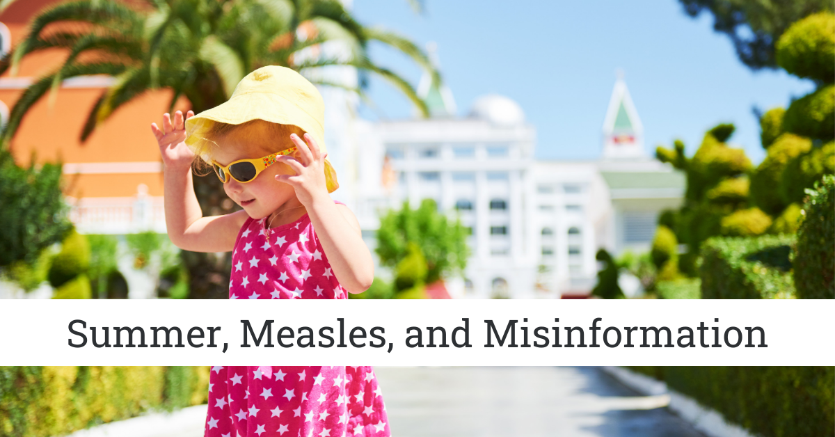 Summer, Measles, and Misinformation